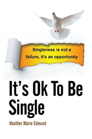 Cover for Heather Marie Edmund · It's Ok to Be Single (Book) (2022)