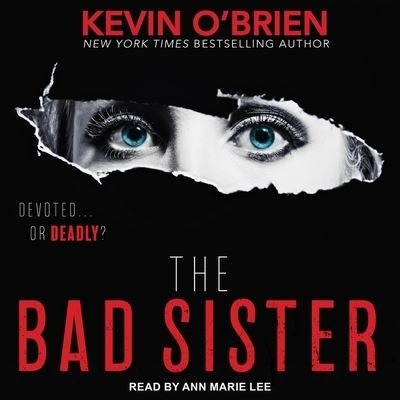 The Bad Sister - Kevin O'Brien - Musiikki - Tantor and Blackstone Publishing - 9781665198813 - tiistai 28. heinäkuuta 2020