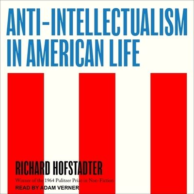 Cover for Richard Hofstadter · Anti-Intellectualism in American Life (CD) (2017)