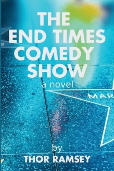 Cover for Thor Ramsey · The End Times Comedy Show (Paperback Book) (2022)