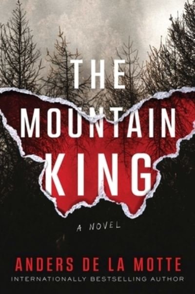 The Mountain King: A Novel - The Asker Series - Anders de la Motte - Bøker - Atria/Emily Bestler Books - 9781668030813 - 30. januar 2024