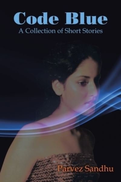 Cover for Parvez Sandhu · Code Blue (Book) (2023)