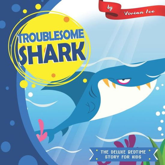 Cover for Vivian Ice · Troublesome Shark (Paperback Book) (2019)