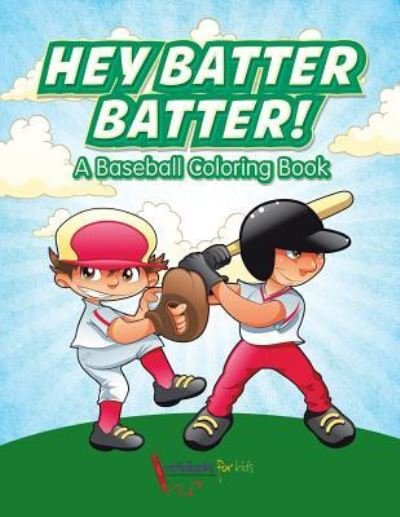 Cover for Activibooks For Kids · Hey Batter Batter! A Baseball Coloring Book (Paperback Book) (2016)