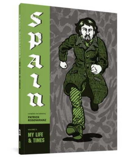 My Life & Times: Spain Vol. 3 - Spain Rodriguez - Books - Fantagraphics - 9781683963813 - January 7, 2021
