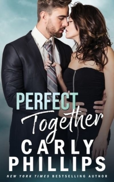 Cover for Carly Phillips · Perfect Together (Book) (2023)