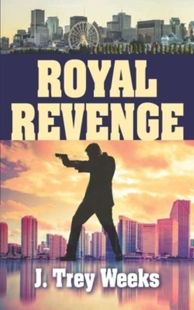 Cover for J Trey Weeks · Royal Revenge (Paperback Book) (2019)