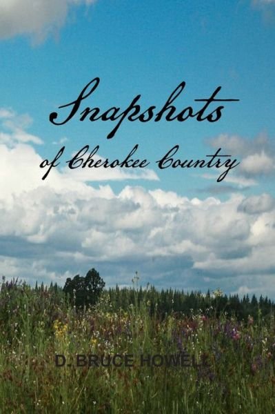 Cover for D Bruce Howell Phd · Snapshots of Cherokee Country (Taschenbuch) (2019)