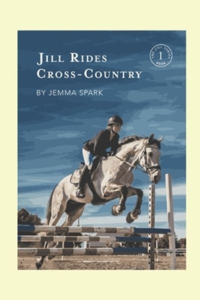 Cover for Jemma Spark · Jill Rides Cross-Country - The Jill (Paperback Book) (2018)