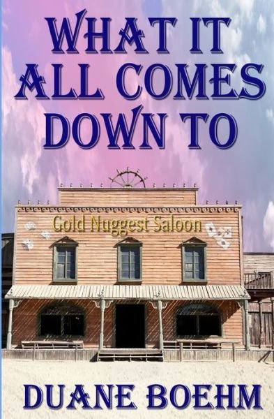 Cover for Duane Boehm · What It All Comes Down To (Paperback Bog) (2018)