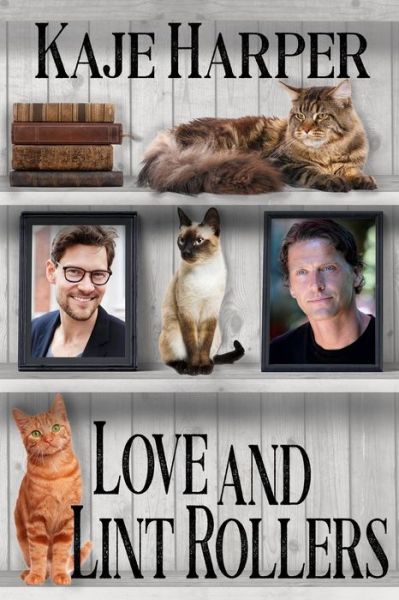 Love and Lint Rollers - Kaje Harper - Books - Independently Published - 9781724150813 - September 29, 2018