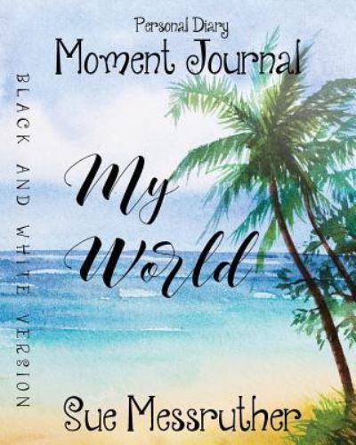 Cover for Sue Messruther · My World in Black and White (Paperback Book) (2018)