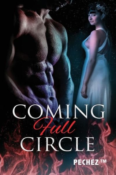 Cover for Pechez · Coming Full Circle (Paperback Book) (2018)