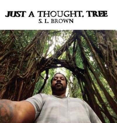 Cover for S L Brown · Just a Thought, Tree (Hardcover Book) (2019)