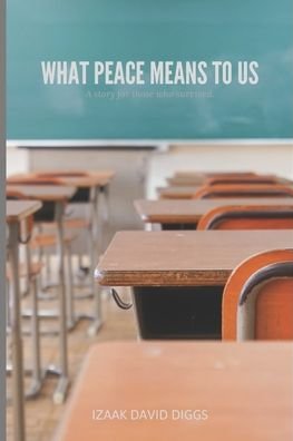 Cover for Izaak David Diggs · What Peace Means to Us (Paperback Bog) (2020)