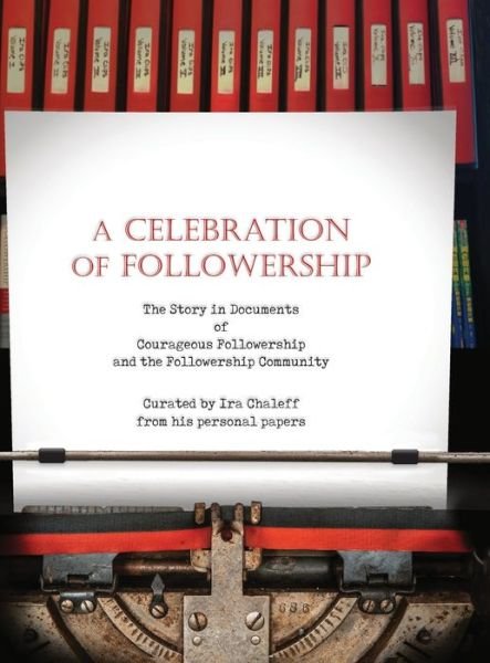 Cover for Ira Chaleff · A Celebration of Followership (Innbunden bok) (2021)