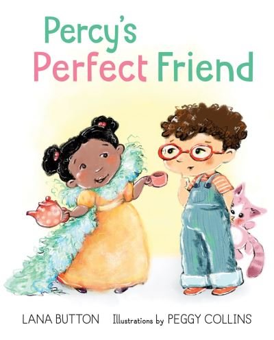 Cover for Lana Button · Percy's Perfect Friend (Hardcover Book) [New edition] (2023)