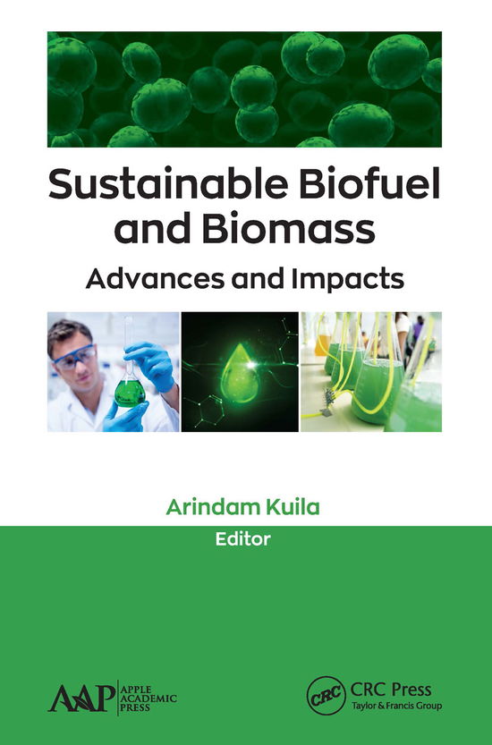 Sustainable Biofuel and Biomass: Advances and Impacts -  - Książki - Apple Academic Press Inc. - 9781774634813 - 31 marca 2021