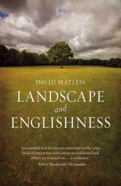 Landscape and Englishness - David Matless - Books - Reaktion Books - 9781780235813 - May 1, 2016