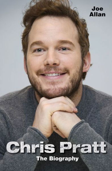 Cover for Joe Allan · Chris Pratt: The Biography (Paperback Book) (2015)