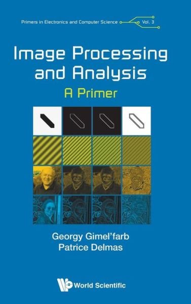 Cover for Gimel'farb, Georgy (The Univ Of Auckland, New Zealand) · Image Processing And Analysis: A Primer - Primers In Electronics And Computer Science (Gebundenes Buch) (2018)