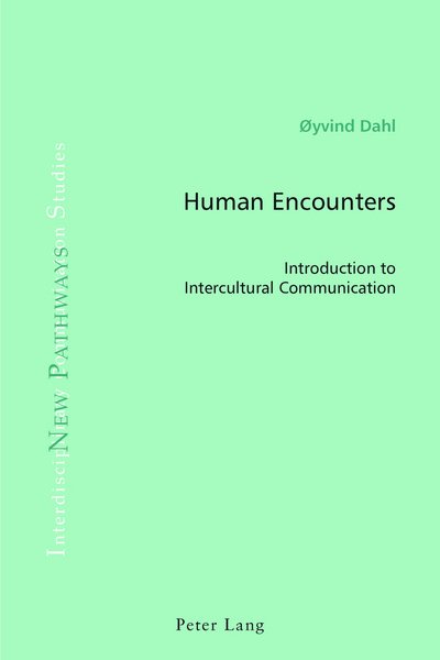 Cover for Oyvind Dahl · Human Encounters: Introduction to Intercultural Communication - Interdisciplinary Communication Studies (Taschenbuch) [New edition] (2016)