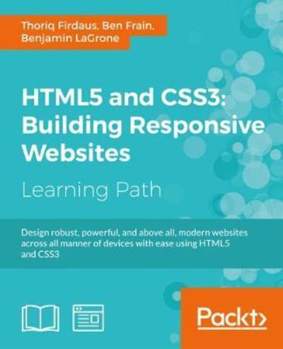 Cover for Thoriq Firdaus · HTML5 and CSS3: Building Responsive Websites (Paperback Book) (2016)
