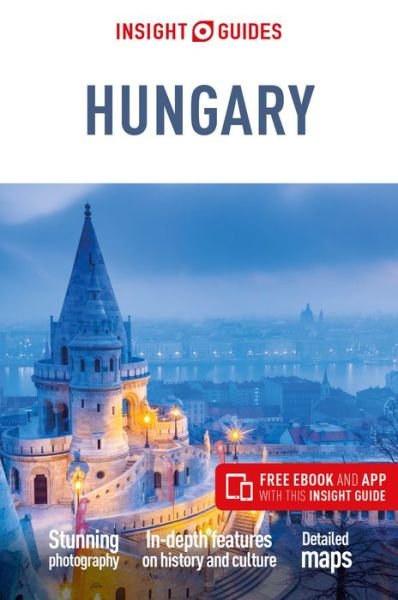 Insight Guides Hungary (Travel Guide with Free eBook) - Insight Guides Main Series - Insight Guides - Livres - APA Publications - 9781789191813 - 1 février 2020