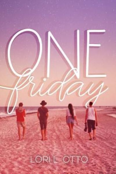 Cover for Lori L Otto · One Friday (Pocketbok) (2017)