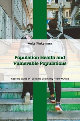 Population Health and Vulnerable Populations - Anita Finkelman - Bøger - Cognella, Inc. - 9781793572813 - 21. juni 2022