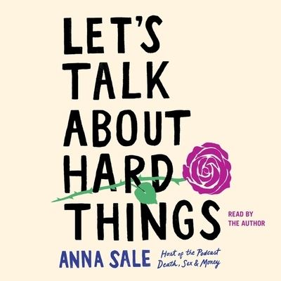 Let's Talk About Hard Things - Anna Sale - Muzyka - Simon & Schuster Audio and Blackstone Pu - 9781797123813 - 4 maja 2021