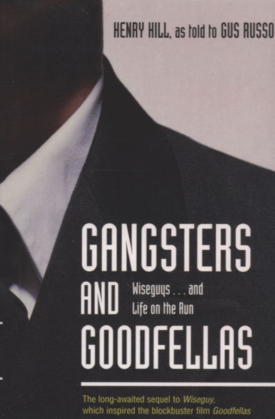 Cover for Gus Russo · Gangsters and goodfellas - wiseguys...and life on the run (Paperback Book) (2004)