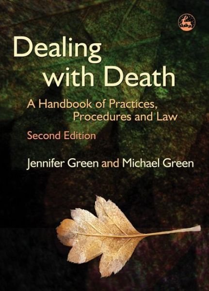 Cover for Michael Green · Dealing with Death: A Handbook of Practices, Procedures and Law (Paperback Book) [2 Rev edition] (2006)