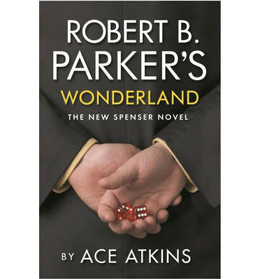 Cover for Ace Atkins · Robert B. Parker's Wonderland (Paperback Book) [UK edition] (2014)
