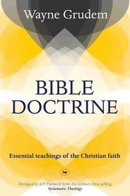 Cover for Wayne Grudem · Bible Doctrine: Essential Teachings Of The Christian Faith (Hardcover Book) (2009)