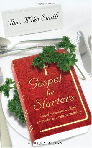 Cover for Rev Mike Smith · Gospel for Starters: Gospel According to Mark, Translated and with Commentary (Paperback Book) (2009)