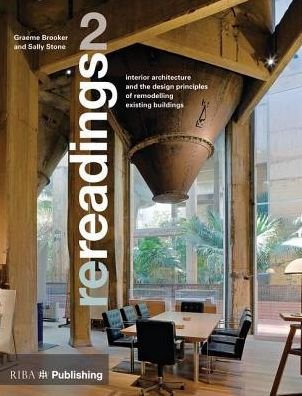 Cover for Graeme Brooker · Rereadings 2: Interior Architecture and the Design Principles of Remodelling Existing Buildings (Pocketbok) (2018)