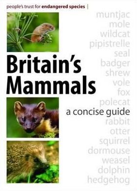 Cover for People's Trust for Endangered Species · Britain's Mammals: A Concise Guide (Paperback Bog) (2013)