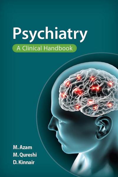 Cover for Azam, Mohsin (Royal Free Hospital, London) · Psychiatry: A Clinical Handbook (Paperback Book) (2016)