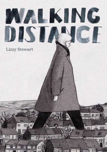 Walking Distance - Lizzy Stewart - Books - Avery Hill Publishing Limited - 9781910395813 - April 9, 2024