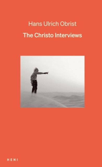 Cover for Obrist, Hans Ulrich (Artistic Director, Serpentine Galleries) · The Christo Interviews (Hardcover Book) (2024)