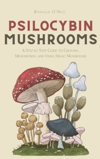 Cover for Ronald O'Neil · Psilocybin Mushrooms (Hardcover Book) (2021)