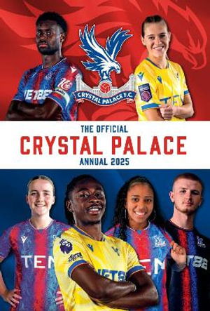 Cover for Grange · Official Crystal Palace FC Annual 2025 (Hardcover Book) (2024)