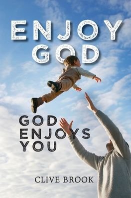 Cover for Clive Brook · Enjoy God, God Enjoys You (Paperback Book) (2021)