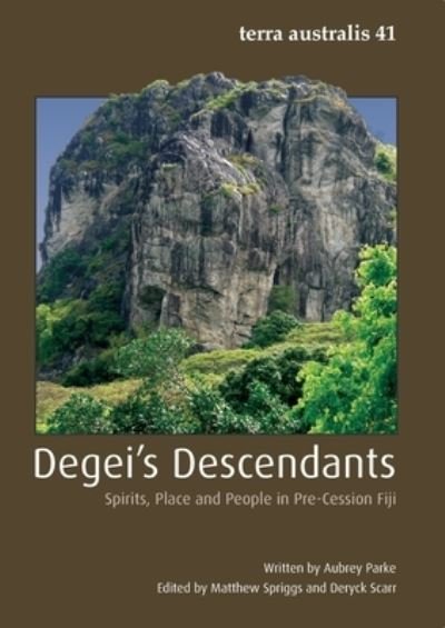 Cover for Deryck Scarr · Degei's Descendants (Terra Australis 41) (Bog) (2014)