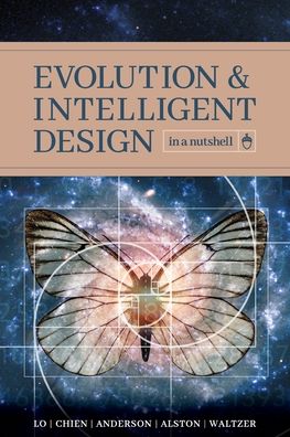 Evolution and Intelligent Design in a Nutshell - Thomas Y Lo - Books - Discovery Institute - 9781936599813 - May 19, 2020