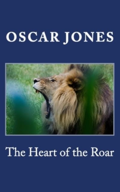 Cover for Oscar Jones · Heart of the Roar (Book) (2014)