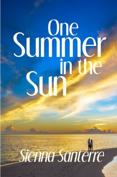 Cover for Sienna Santerre · One Summer in the Sun (Paperback Book) (2021)