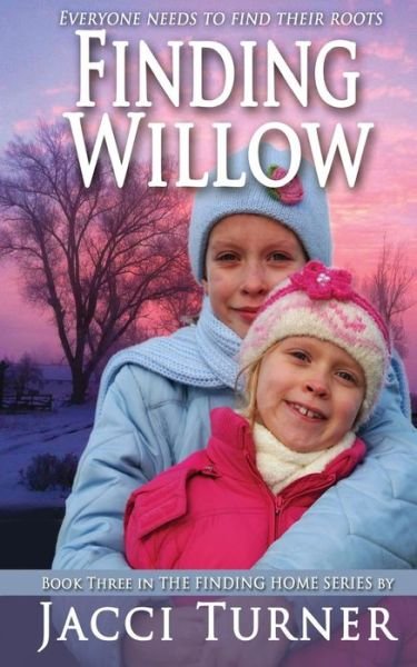 Cover for Jacci Turner · Finding Willow (Finding Home) (Volume 3) (Paperback Bog) (2014)