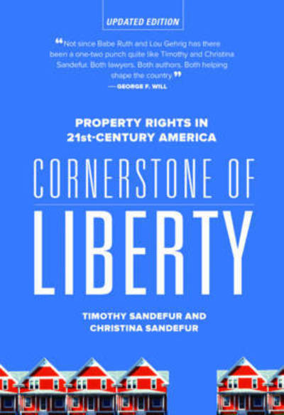 Cover for Timothy Sandefur · Cornerstone of liberty property rights in 21st-century America (Book) [Updated edition. edition] (2015)